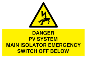 DANGER PV SYSTEM MAIN ISOLATOR EMERGENCY SWITCH OFF BELOW